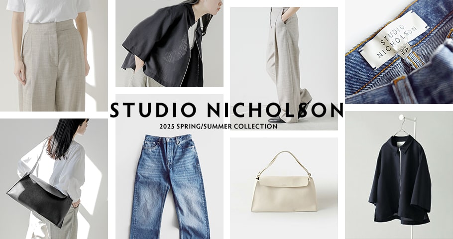 STUDIO NICHOLSON 25ssコレクション