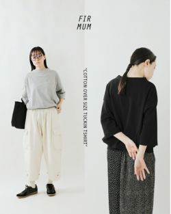 FIR MUM フィル マム 強撚 コットン ヘビー 天竺 オーバーサイズ