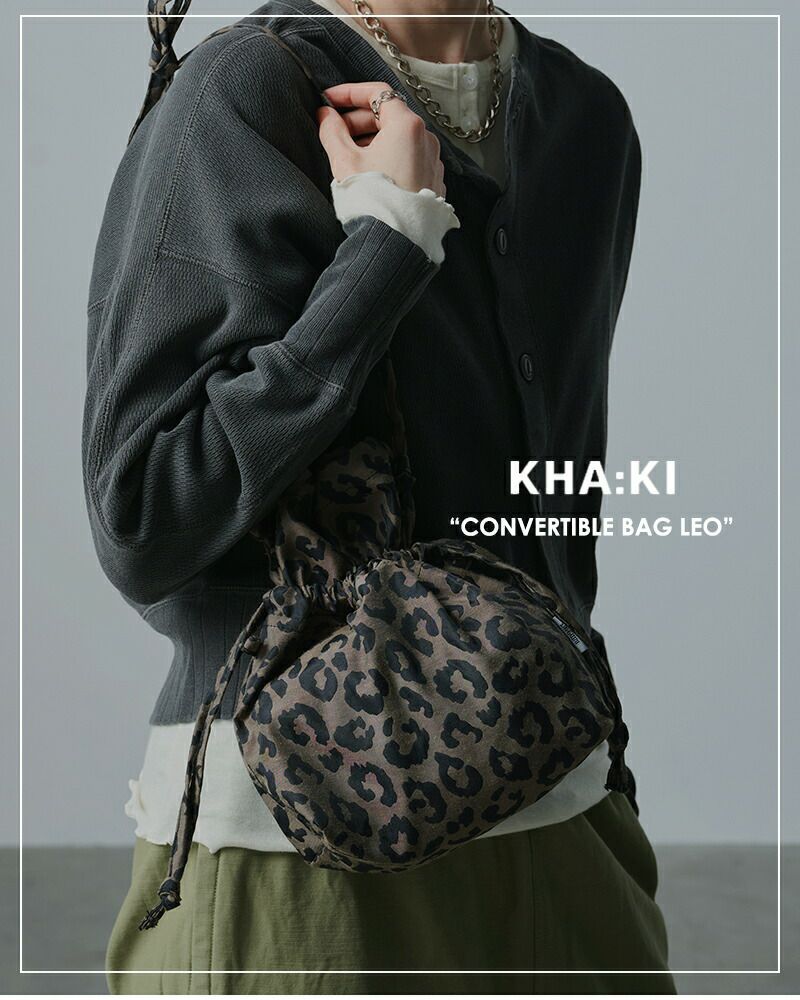 kha:ki カーキ レオパード コンバーチブル バッグ “CONVERTIBLE BAG